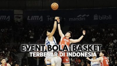 Event Bola Basket Terbesar di Indonesia