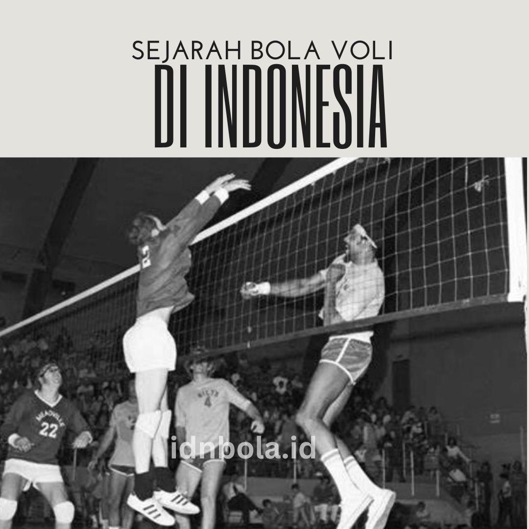 Mengenal Sejarah Bola Voli di Indonesia