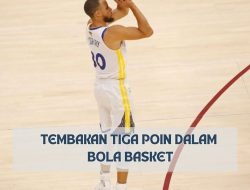 Sejarah dan Dampak Tembakan Tiga Poin dalam Bola Basket