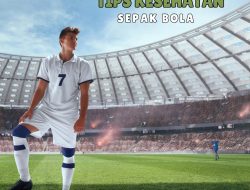 10 Tips Kesehatan Pemain Sepak Bola untuk Performa Maksimal