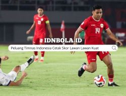 Peluang Timnas Indonesia Cetak Skor Lawan Lawan Kuat