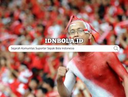 Sejarah Komunitas Suporter Sepak Bola Indonesia