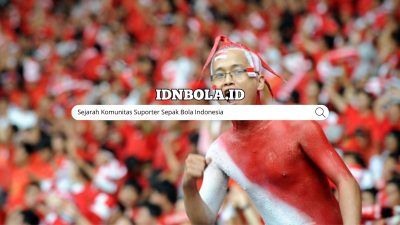 Sejarah Komunitas Suporter Sepak Bola Indonesia