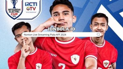 Nonton Live Streaming Piala AFF 2024