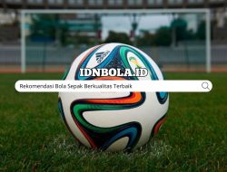 Rekomendasi Bola Sepak Berkualitas Terbaik