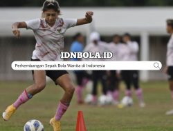 Perkembangan Sepak Bola Wanita di Indonesia