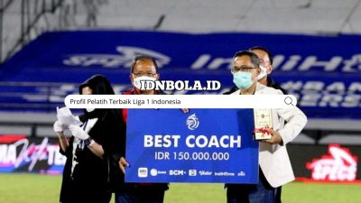 Profil Pelatih Terbaik Liga 1 Indonesia