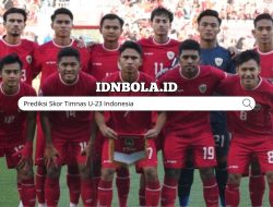 Prediksi Skor Timnas U-23 Indonesia