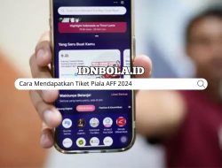 Cara Mendapatkan Tiket Piala AFF 2024