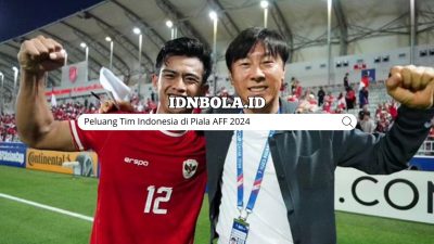 Peluang Timnas Indonesia di Piala AFF 2024