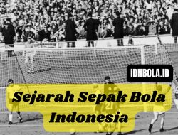 Sejarah Sepak Bola Indonesia