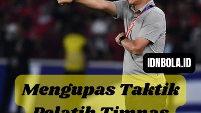 Mengupas Taktik Pelatih Timnas Indonesia