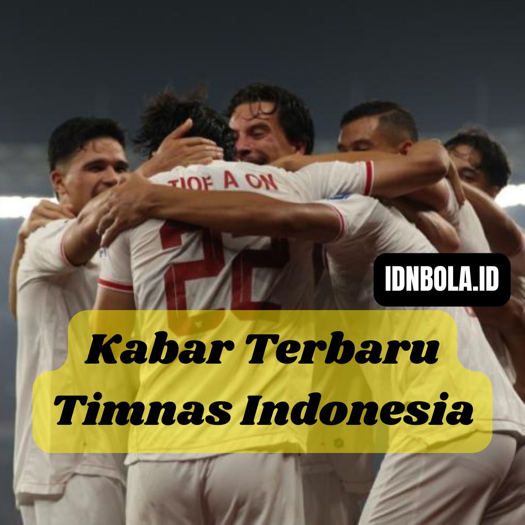 Kabar Terbaru Timnas Indonesia