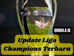 Update Liga Champions Terbaru