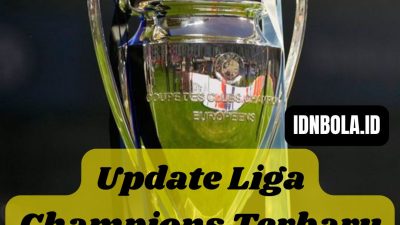 Update Liga Champions Terbaru