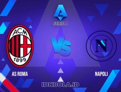 Prediksi Skor AS Roma vs Napoli, Serie A