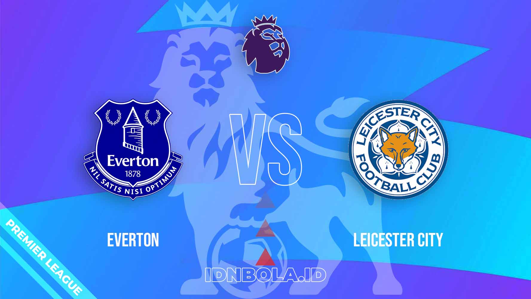 Prediksi Skor Everton vs Leicester City, Premier League