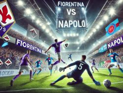 Prediksi Fiorentina VS Napoli: Duel Sengit Perebutan Poin Penting