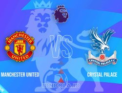 Prediksi Skor Manchester United vs Crystal Palace, Premier League