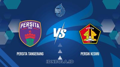 Prediksi Skor Persita Tangerang vs Persik Kediri, Liga 1