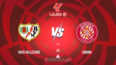 Prediksi Skor Pertandingan Rayo vs Girona, LaLiga