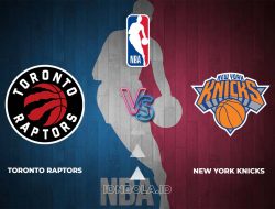 Prediksi Skor Toronto Raptors vs New York Knicks, NBA